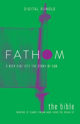 Picture of Fathom Bible Studies: The Bible Digital Bundle - PDF Download: Where It Came From and How to Read It