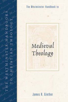 Picture of The Westminster Handbook to Medieval Theology