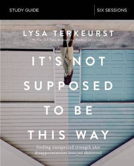 Picture of It's Not Supposed to Be This Way Bible Study Guide - eBook [ePub]