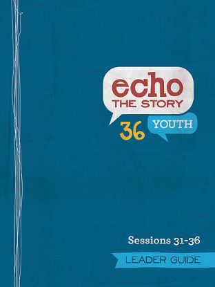 Picture of Echo 36 The Story Sessions 31-36 Youth Leader