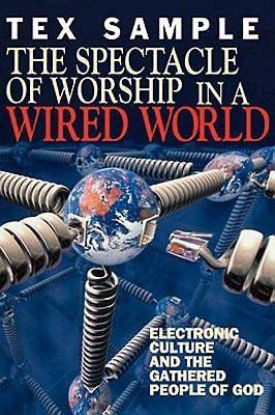 Picture of The Spectacle of Worship in a Wired World