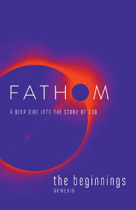 Picture of Fathom Bible Studies: The Beginnings Student Journal (Genesis)